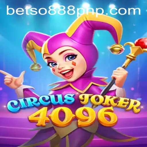 Unveiling CircusJoker4096: A Riveting Adventure in the Gaming Realm with BETSO888